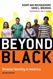 Beyond Black : biracial identity in America