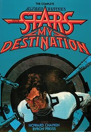 Cover of: Alfred Bester's The stars my destination: the graphic story adaptation