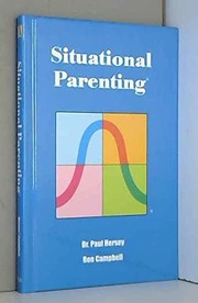 Cover of: Situational Parenting by Paul Hersey, Ron Campbell