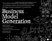 Cover of: Business Model Generation: A Handbook for Visionaries, Game Changers, and Challengers