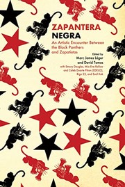 Zapantera Negra by Marc James Léger, David Tomas, Emory Douglas, Mia Eve Rollow, Caleb Duarte Piñon, Saúl Kak