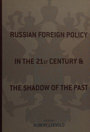 Cover of: Russian foreign policy in the twenty-first century and the shadow of the past