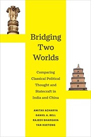 Cover of: Bridging Two Worlds: Comparing Classical Political Thought and Statecraft in India and China