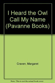 Cover of: I Heard the Owl Call My Name (Pavanne Books)
