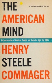 Cover of: The American mind: an interpretation of American thought and character since the 1880's.