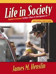 Cover of: Life in society: readings to accompany Sociology, a down-to-earth approach, eighth edition