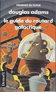 Cover of: Guide du routard galactique by Douglas Adams