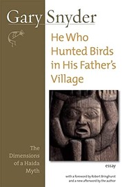 Cover of: He who hunted birds in his father's village: the dimensions of a Haida myth