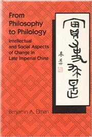 Cover of: From philosophy to philology: intellectual and social aspects of change in late imperial China