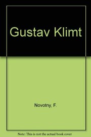 Cover of: Gustav Klimt: with a catalogue raisonné of his paintings / c Fritz Novotny [and] Johannes Dobai ; [translated from the German by Karen Olga Philippson]