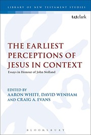 Cover of: Earliest Perceptions of Jesus in Context: Essays in Honor of John Nolland