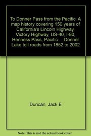 To Donner Pass from the Pacific by Jack E. Duncan
