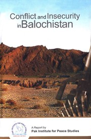 Conflict and insecurity in Balochistan by Pak Institute for Peace Studies