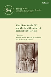Cover of: First World War and the Mobilization of Biblical Scholarship