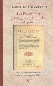 Cover of: Les fondations de l'Acadie et de Québec, 1604-1611