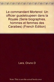 Cover of: Le commandant Mortenol: un officier guadeloupéen dans la "Royale"
