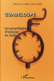 Cover of: Guadeloupe: les propriétaires d'esclaves en 1848