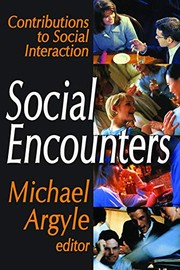 Cover of: Social encounters: contributions to social interaction