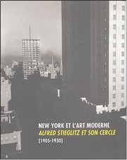 Cover of: New York et l'art moderne: Alfred Stieglitz et son cercle [1905-1930].