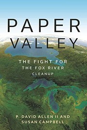 Cover of: Paper Valley: The Fight for the Fox River Cleanup