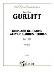 Cover of: Gurlitt Buds & Bloss (Op.107) (Kalmus Edition)