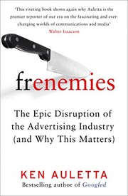 Cover of: Frenemies: The Epic Disruption of the Ad Business