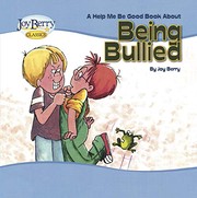 Cover of: Being Bullied by Joy Berry