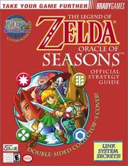 The legend of Zelda : Oracle of seasons and Oracle of ages official strategy guide