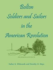 Bolton soldiers and sailors in the American Revolution by Esther K. Whitcomb