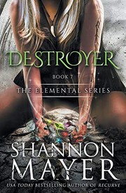 Cover of: Destroyer (The Elemental Series) (Volume 7) by Shannon Mayer
