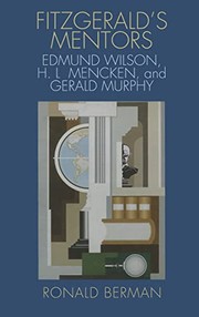 Cover of: Fitzgerald's mentors: Edmund Wilson, H.L. Mencken, and Gerald Murphy