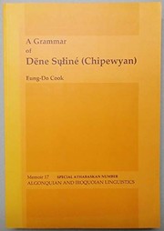 A grammar of Dëne Su̜łiné (Chipewyan) by Eung-Do Cook