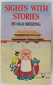Cover of: Sights with stories in old Beijing.