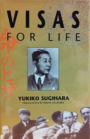 Cover of: Visas for life by Yukiko Sugihara