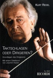 Cover of: Taktschlagen oder Dirigieren?: Grundlagen des Dirigierens Schlagtechnik - Interpretation - Probenarbeit