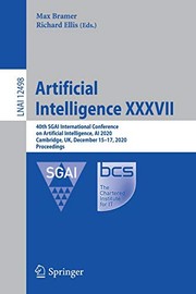 Cover of: Artificial Intelligence XXXVII: 40th SGAI International Conference on Artificial Intelligence, AI 2020, Cambridge, UK, December 15-17, 2020, Proceedings