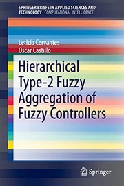 Cover of: Hierarchical Type-2 Fuzzy Aggregation of Fuzzy Controllers