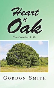 Cover of: Heart of Oak: Nine Centuries of Life