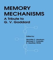 Cover of: Memory mechanisms: a tribute to G.V. Goddard