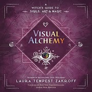 Cover of: Visual Alchemy: A Witch's Guide to Sigils, Art and Magic