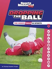 Cover of: Dropping the Ball: The Worst Fails in Sports