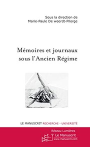 Cover of: Mémoires et journaux sous l'Ancien Régime