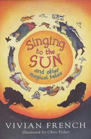 Singing to the sun and other magical tales