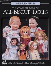 Cover of: The complete book of all-bisque dolls