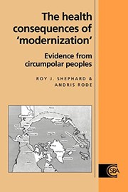 Cover of: Health Consequences Of 'Modernisation': Evidence from Circumpolar Peoples