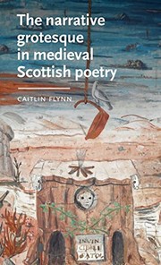 Cover of: Narrative Grotesque in Medieval Scottish Poetry by Caitlin Flynn, David Matthews, Anke Bernau, James Paz