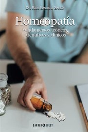 Cover of: Homeopatía: Fundamentos Teóricos, Científicos y Clínicos