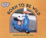 Cover of: Born to Be Wild ("Sitting Ducks")
