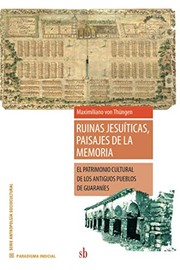 Ruinas jesuíticas, paisajes de la memoria by Maximiliano von Thüngen