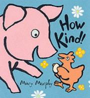 Cover of: How Kind!
